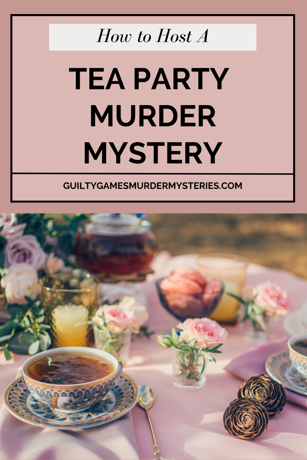 How to Host a Tea Party Murder Mystery 🫖
