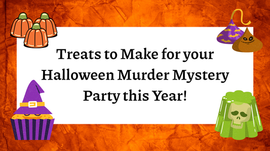 Treats to Make for your Halloween Murder Mystery Party this Year!