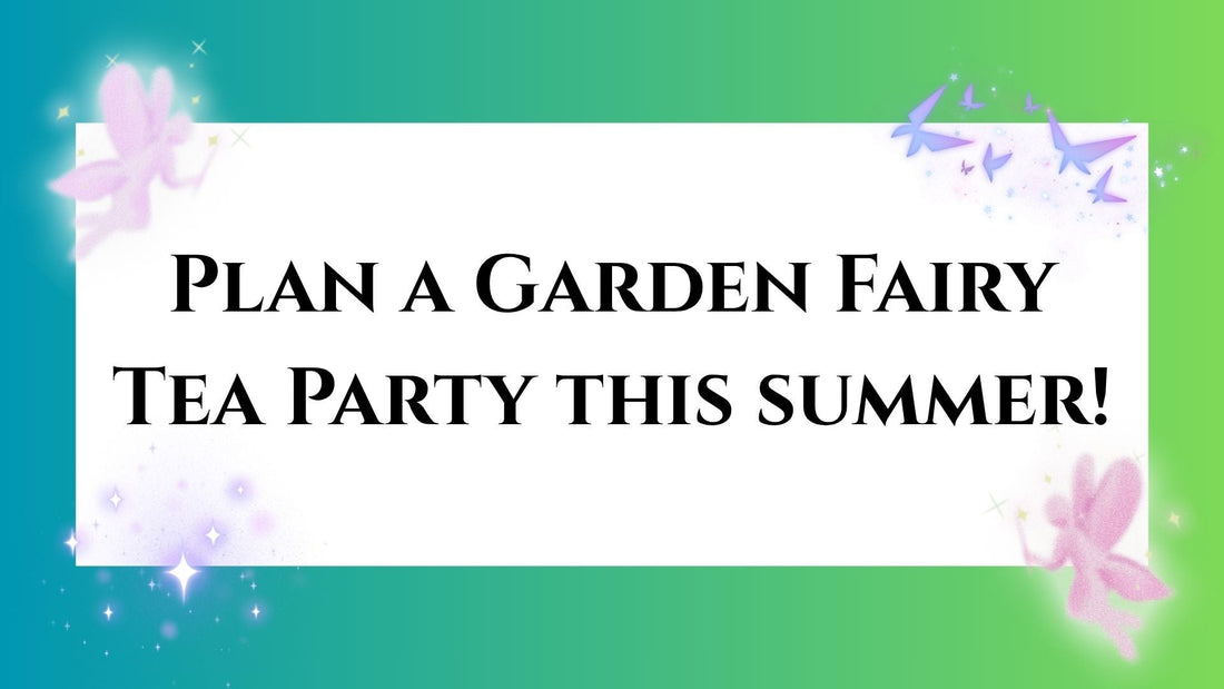 Throw a Garden Fairy Tea Party Murder Mystery This Summer!