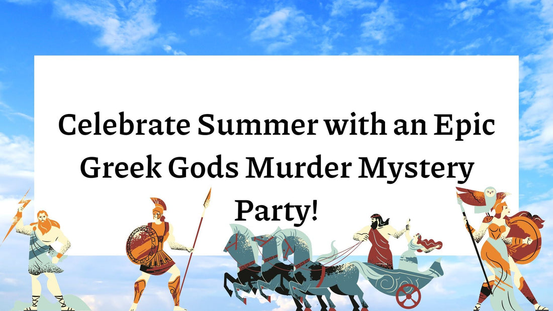 Celebrate Summer with an Epic Greek Gods Murder Mystery Party!