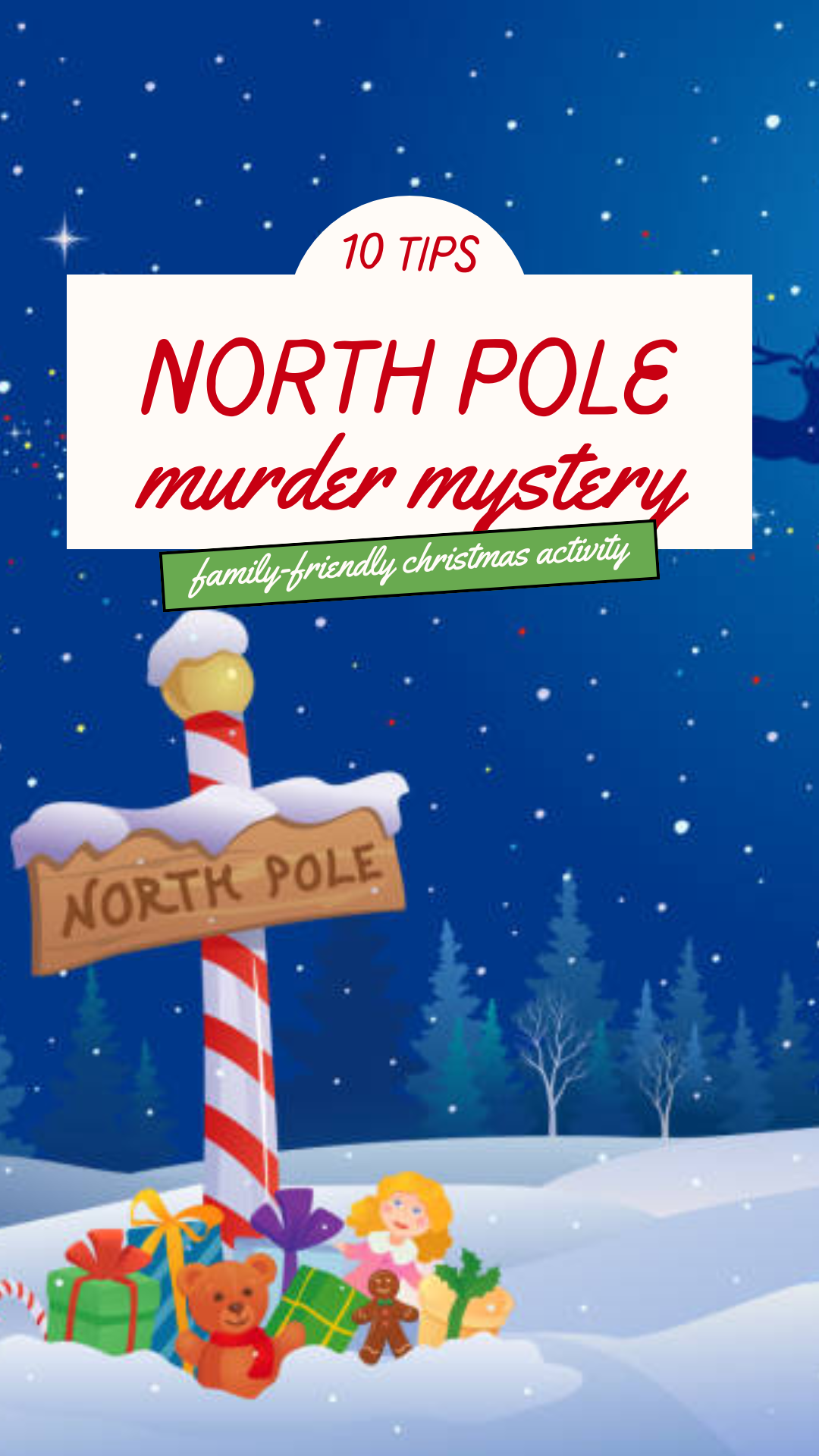Sleigh Bells and Suspects: 10 Tips for a Family-Friendly North Pole Murder Mystery!