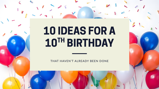10 Ideas for a 10th Birthday That Haven't Already Been Done