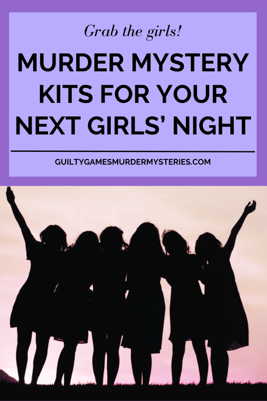 Murder Mystery Kits for Your Next Girls' Night In!