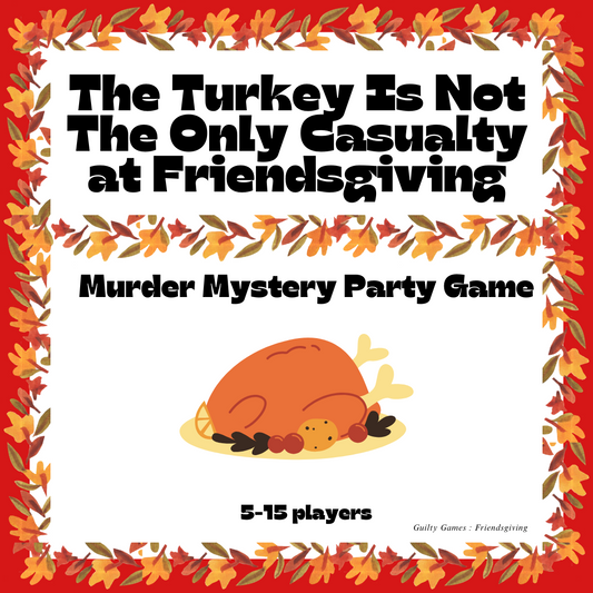 Friendsgiving Dinner Party Murder Mystery Party Game Kit - digital files delivered via email