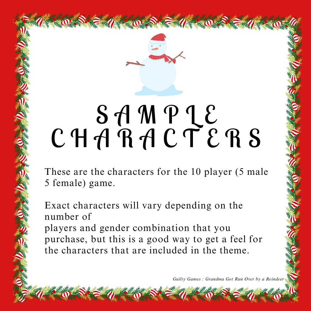 a snowman clipart and a red background with a peppermint and greenery border with text explaining there are sample characters for the grandma got run over by a reindeer murder mystery game.