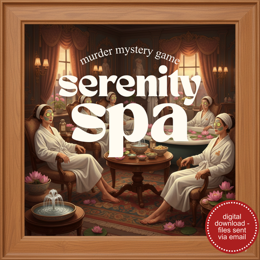 Serenity Spa Murder Mystery Game - Digital Files Delivered via email